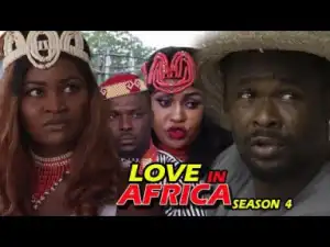 Love In Africa Season 4 - Starring Zubby Michael; 2019 Nollywood Movie